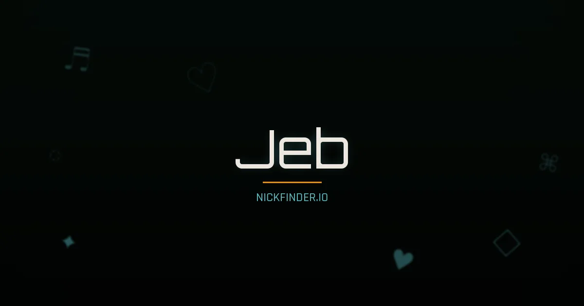 Jeb name meaning Free spirit — English origin | NickFinder.io