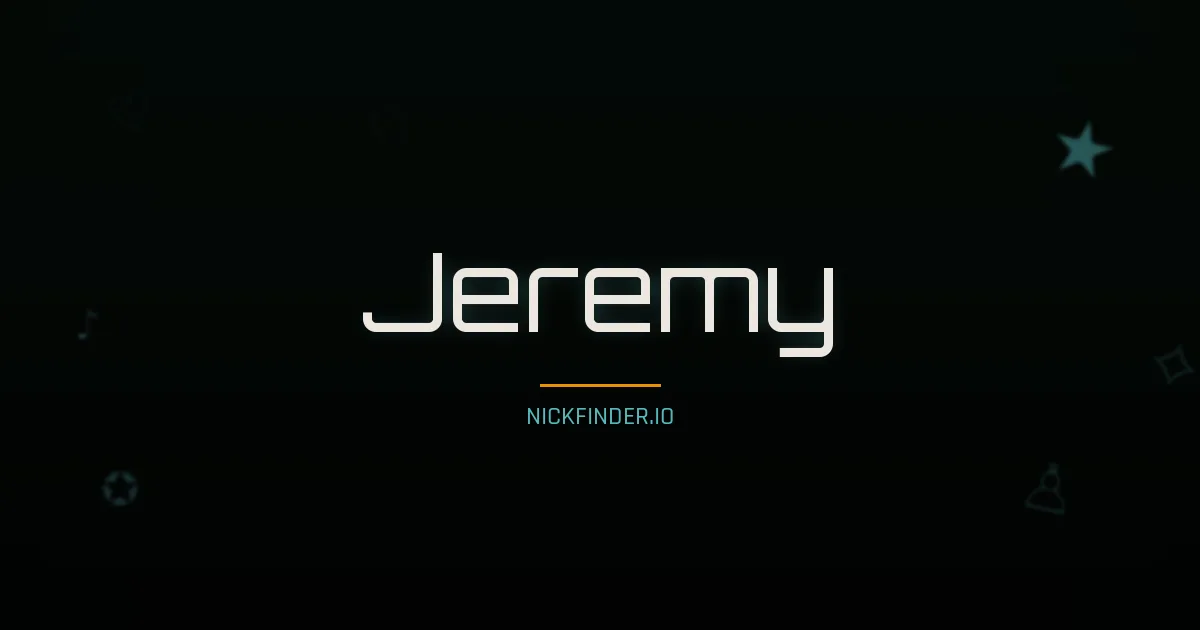 Jeremy name meaning Bright one — English origin | NickFinder.io