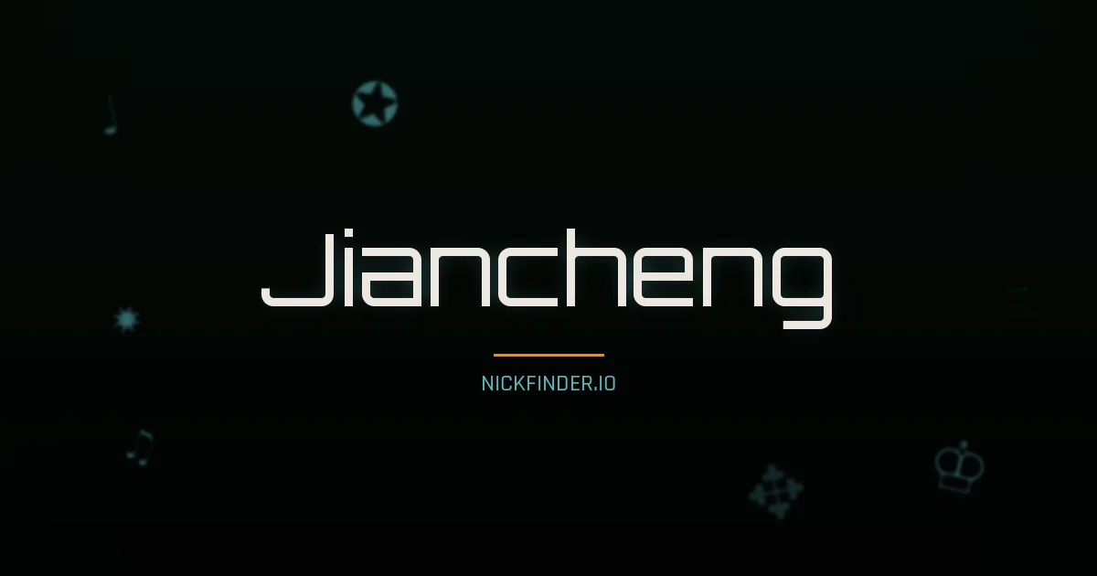 Jiancheng name meaning Prosperous — Chinese origin | NickFinder.io