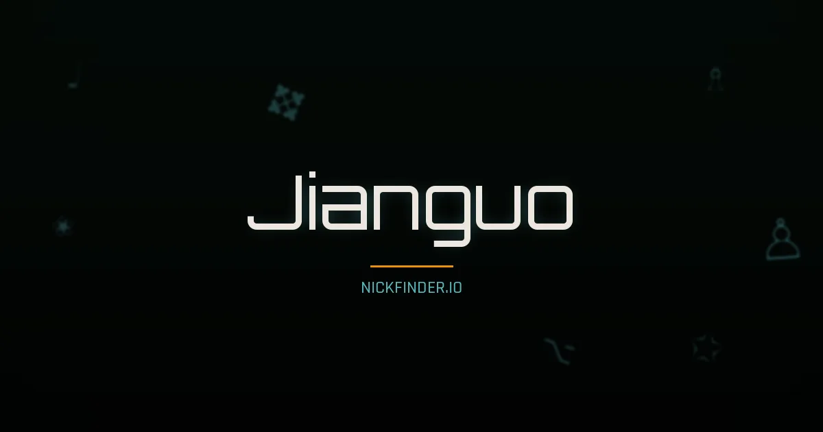 Jianguo name meaning Harmonious — Chinese origin | NickFinder.io