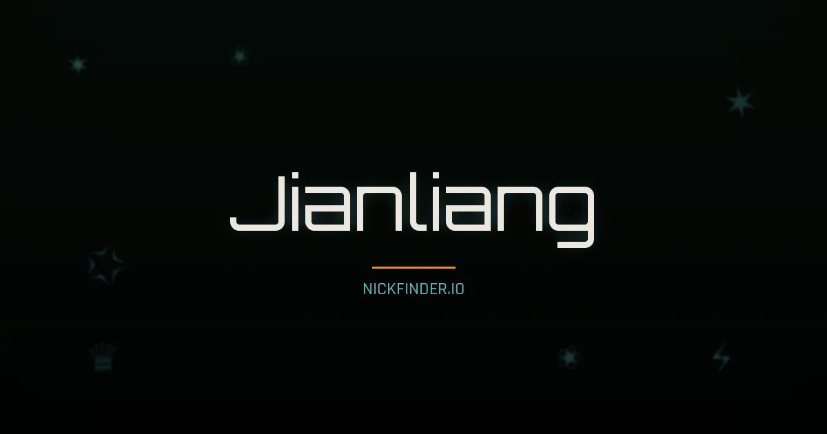 Jianliang name meaning Brave heart — Chinese origin | NickFinder.io