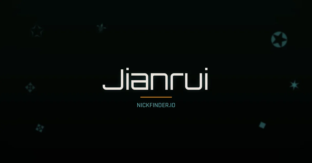 Jianrui name meaning Strong dragon — Chinese origin | NickFinder.io