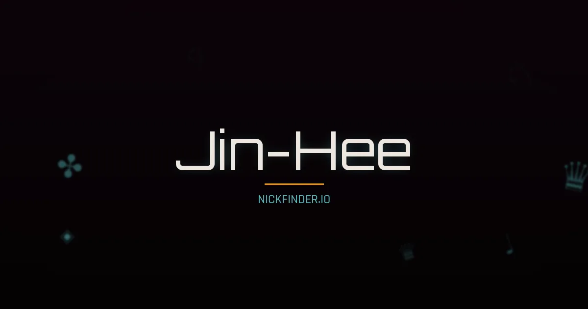 Jin-Hee name meaning Truth, joy — Korean origin | NickFinder.io