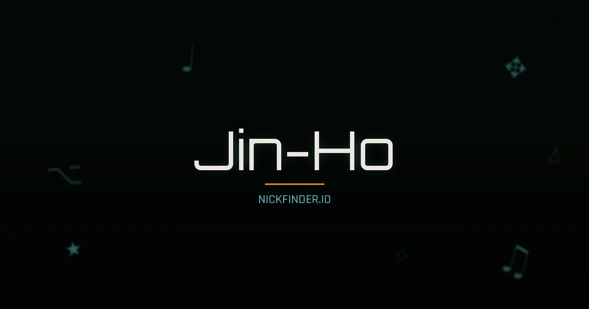 Jin-Ho name meaning Treasure, good — Korean origin | NickFinder.io