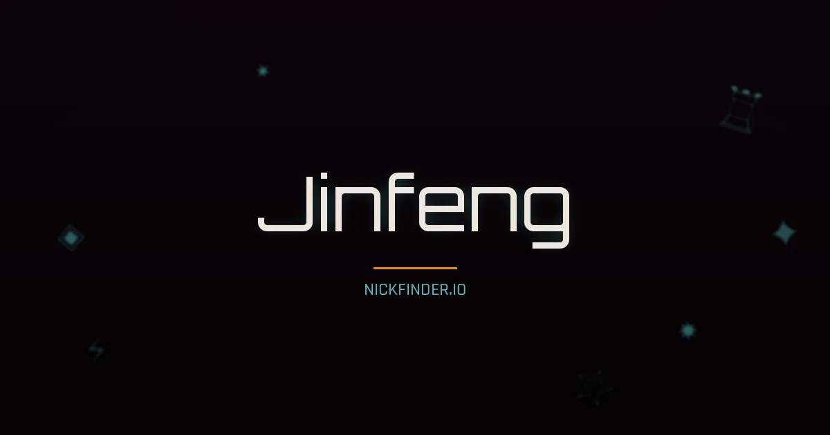 Jinfeng name meaning Swift wind — Chinese origin | NickFinder.io