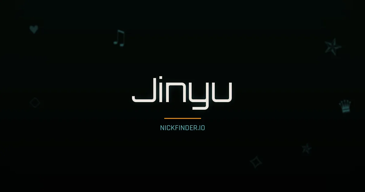 Jinyu name meaning Prosperous — Chinese origin | NickFinder.io