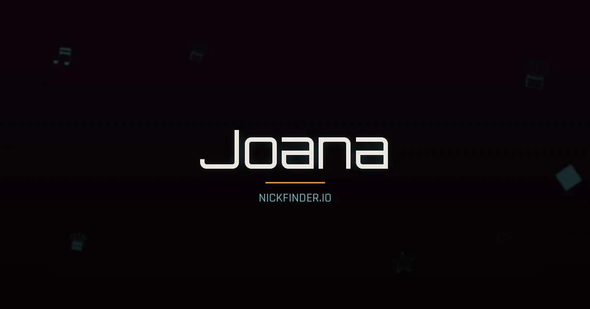 Joana name meaning Prosperous — Portuguese origin | NickFinder.io