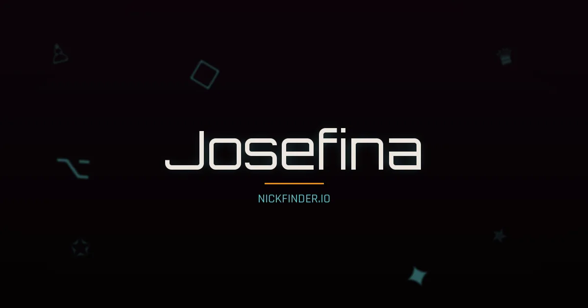 Josefina name meaning Brillante — Spanish / Portuguese origin | NickFinder.io