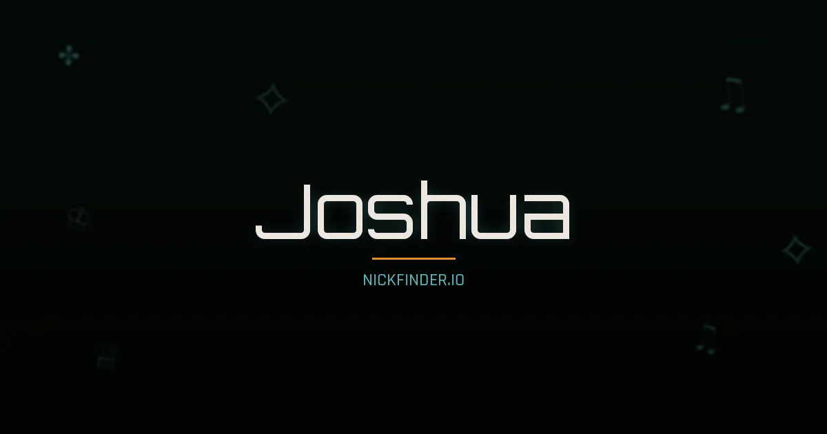 Joshua name meaning Joyful — English origin | NickFinder.io