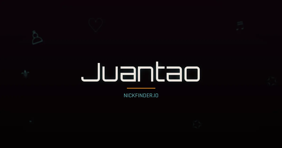 Juantao name meaning Strong dragon — Chinese origin | NickFinder.io