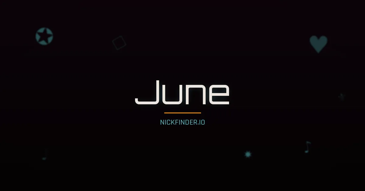 June name meaning Peaceful — English origin | NickFinder.io