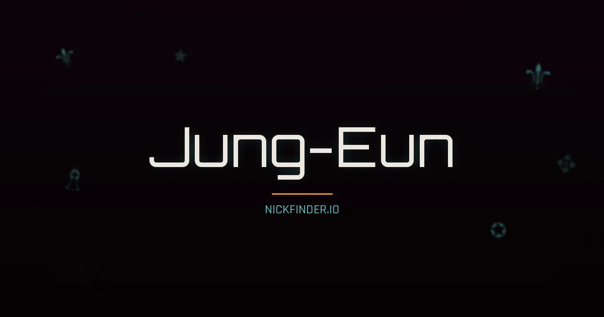 Jung-Eun name meaning Righteous, grace — Korean origin | NickFinder.io