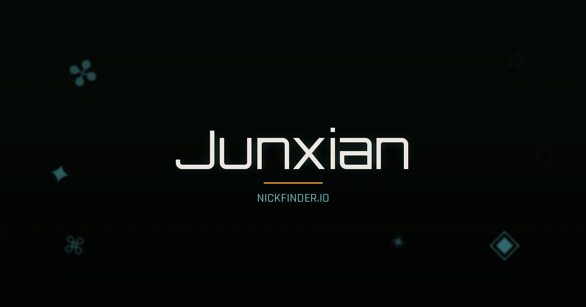Junxian name meaning Prosperous — Chinese origin | NickFinder.io