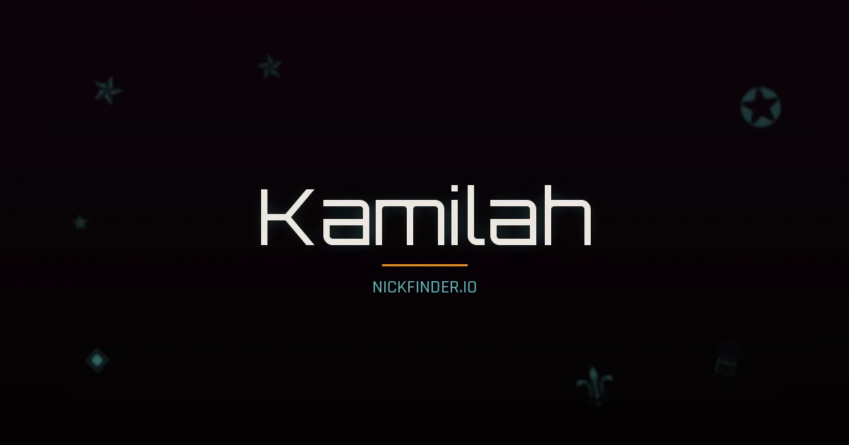 Kamilah name meaning Divine — Arabic origin | NickFinder.io