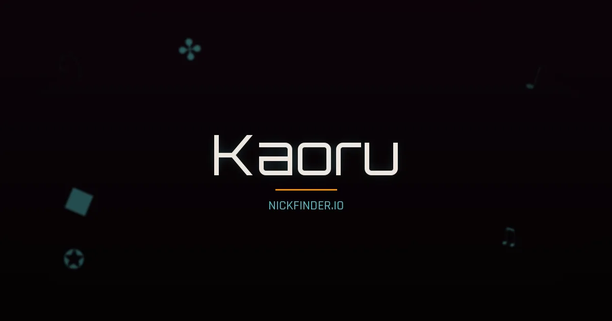 Kaoru name meaning Bright radiance — Japanese origin | NickFinder.io