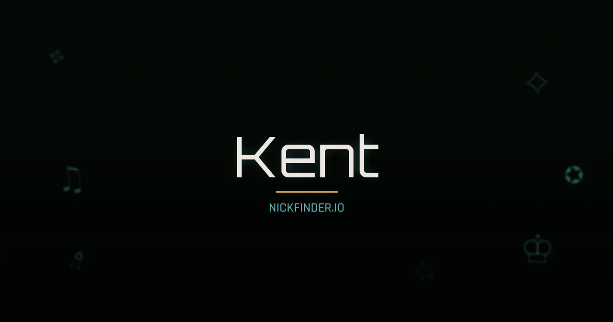 Kent name meaning Free spirit — English origin | NickFinder.io