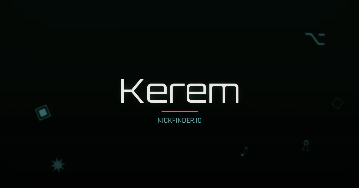 Kerem name meaning Victorious — Turkish origin | NickFinder.io