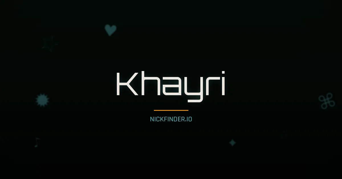 Khayri name meaning Pure soul — Arabic origin | NickFinder.io