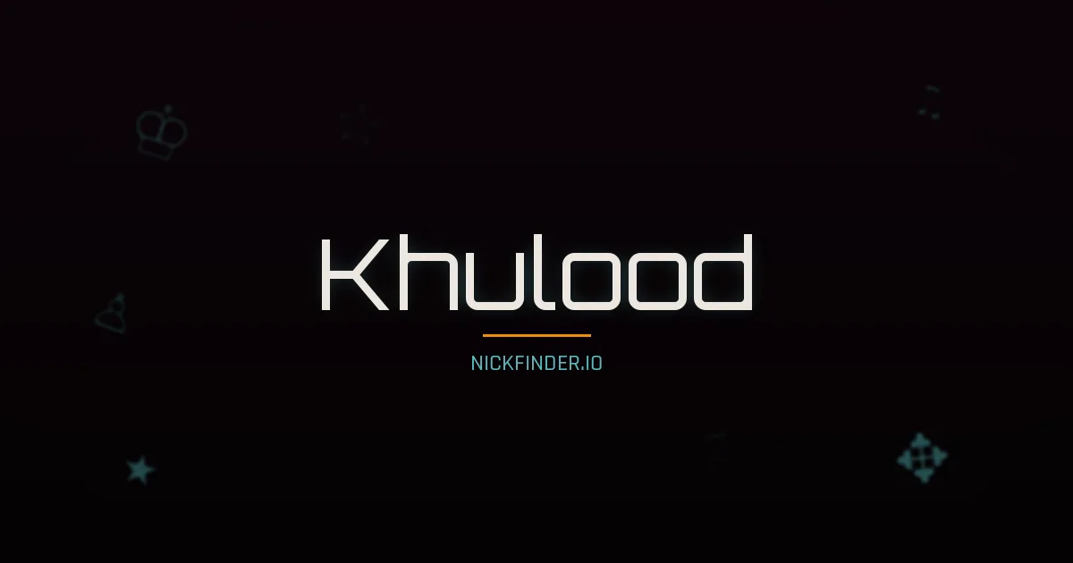 Khulood name meaning Pure soul — Arabic origin | NickFinder.io