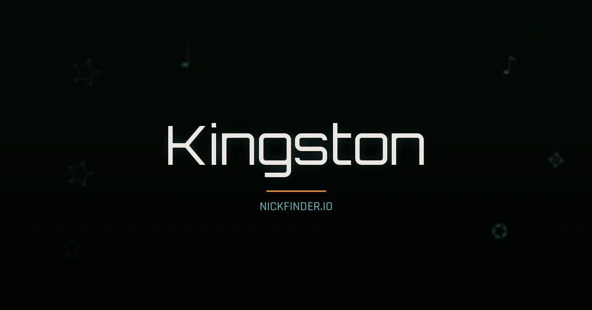 Kingston name meaning Free spirit — English origin | NickFinder.io