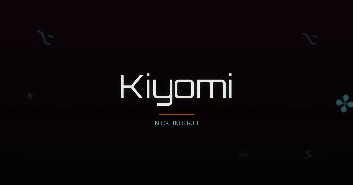 Kiyomi name meaning Bright radiance — Japanese origin | NickFinder.io