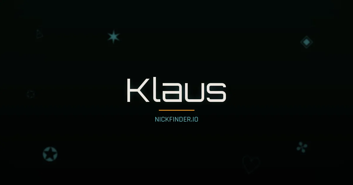 Klaus name meaning Prosperous — German origin | NickFinder.io