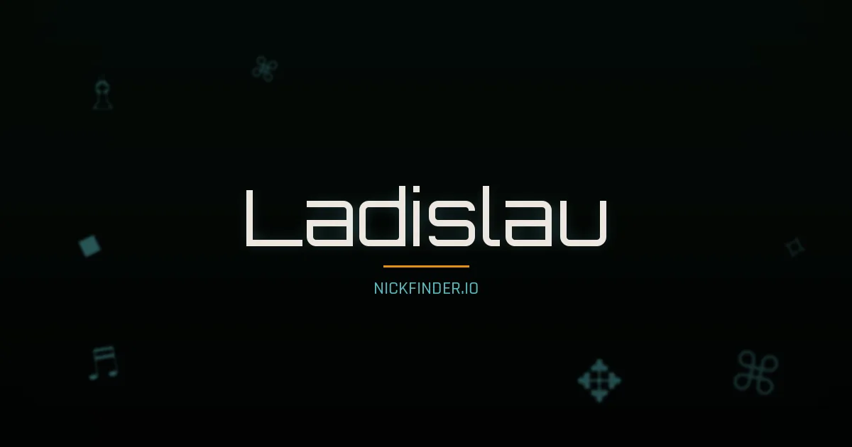 Ladislau name meaning Eternal — Portuguese origin | NickFinder.io