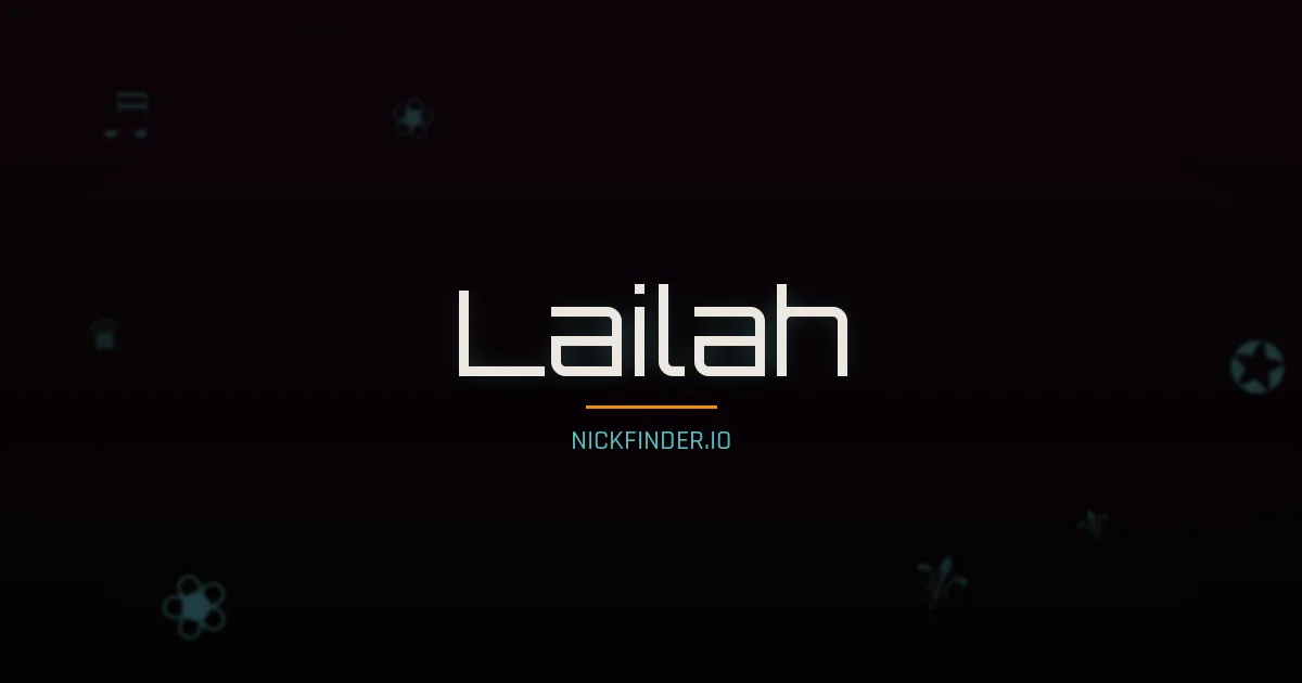 Lailah name meaning Blessed — Arabic origin | NickFinder.io