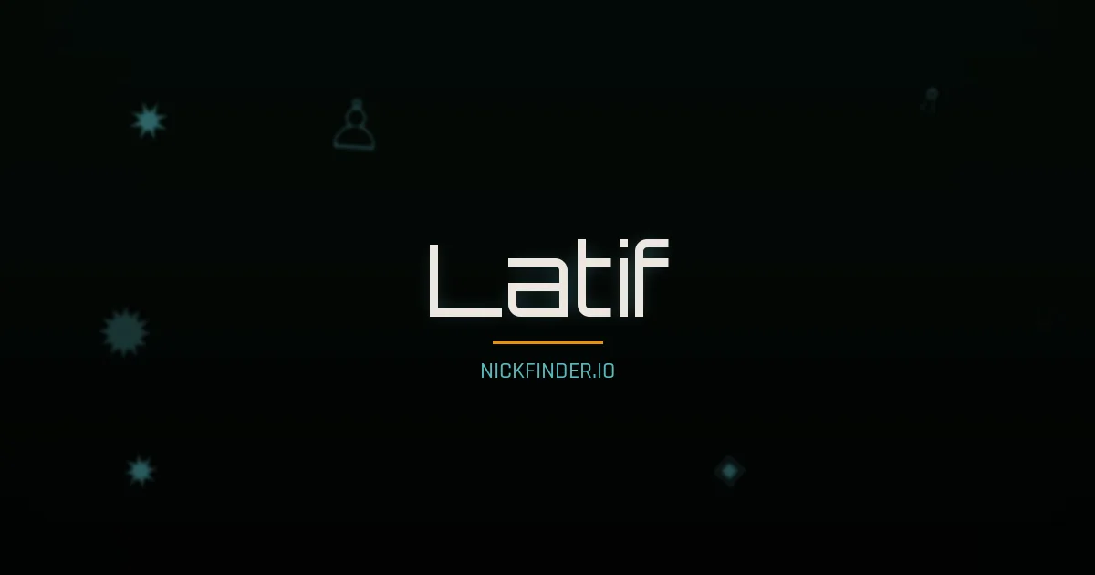 Latif name meaning Prosperous — Arabic origin | NickFinder.io