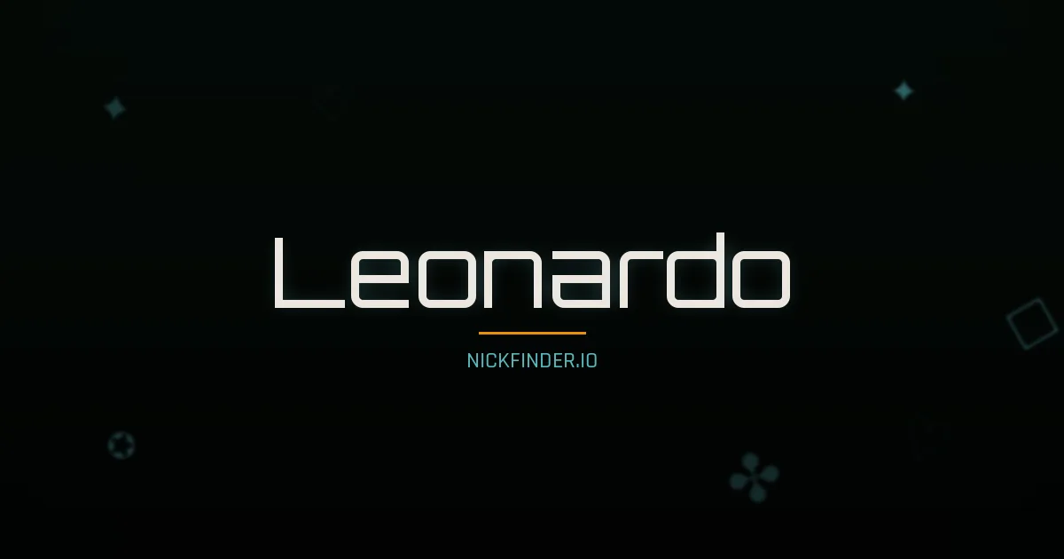 Leonardo name meaning Glorioso — Spanish / Italian / Portuguese origin | NickFinder.io