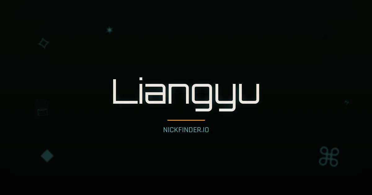 Liangyu name meaning Brave heart — Chinese origin | NickFinder.io