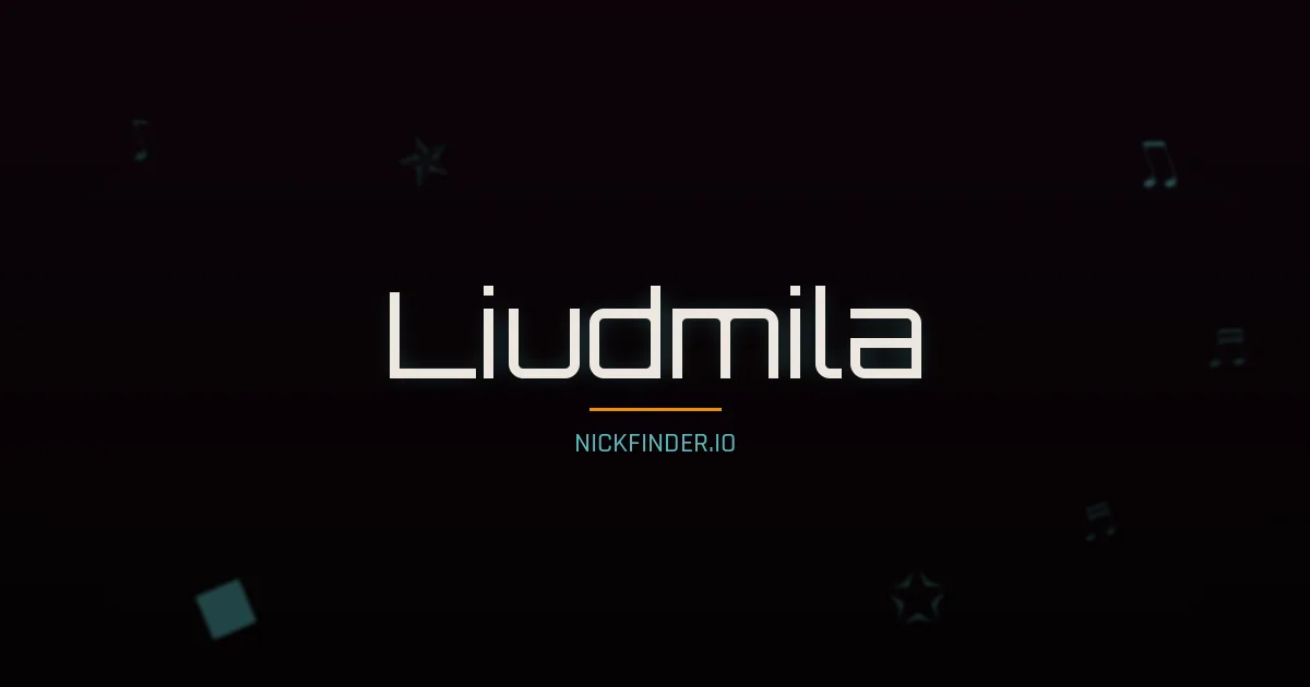 Liudmila name meaning God's gift — Russian origin | NickFinder.io