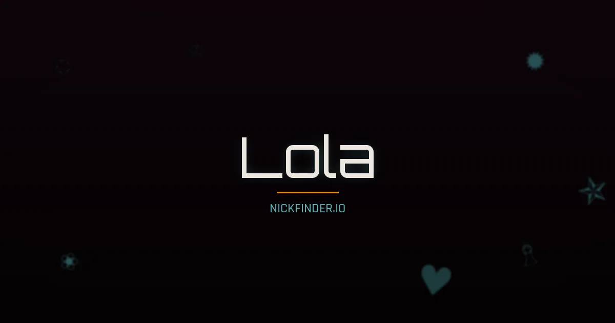 Lola name meaning Free spirit — English / Spanish origin | NickFinder.io