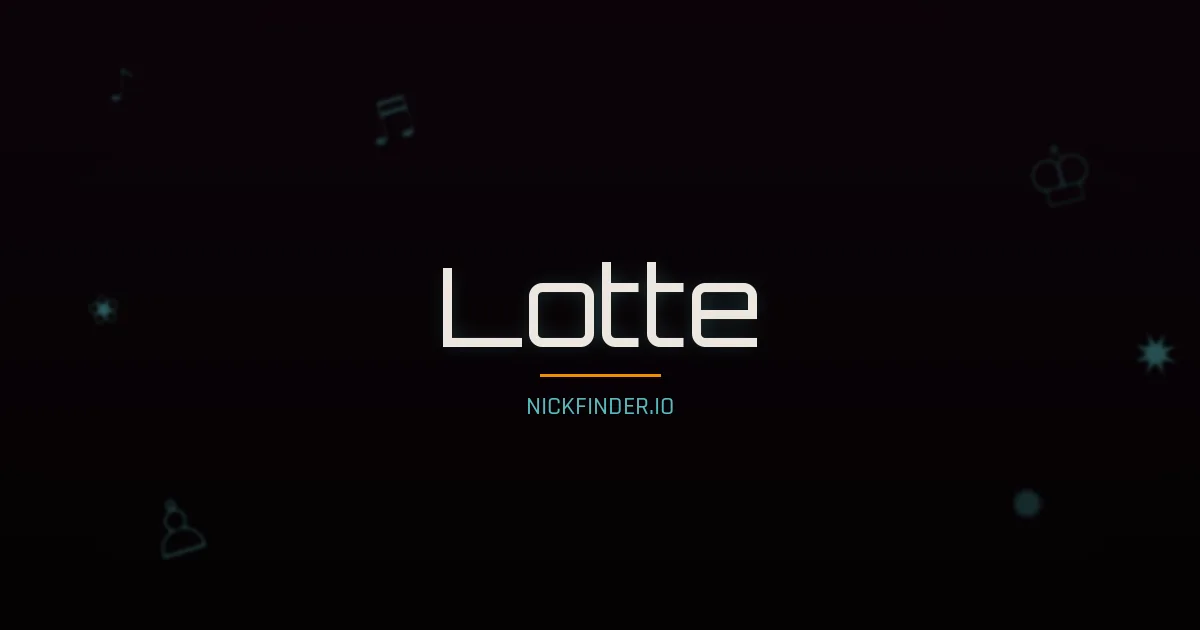 Lotte name meaning Blessed — German origin | NickFinder.io