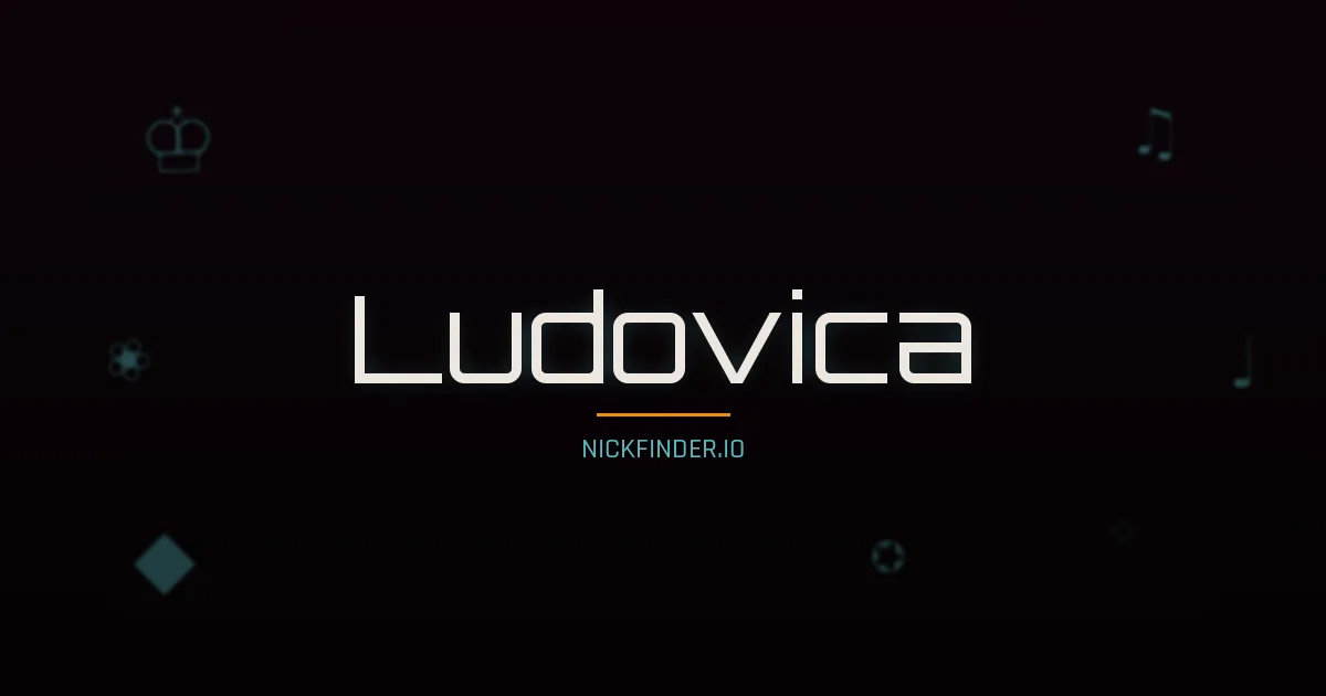 Ludovica name meaning Famous warrior — Italian origin | NickFinder.io