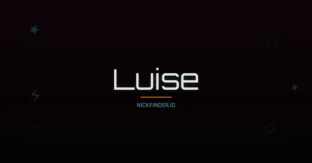 Luise name meaning Noble spirit — German origin | NickFinder.io