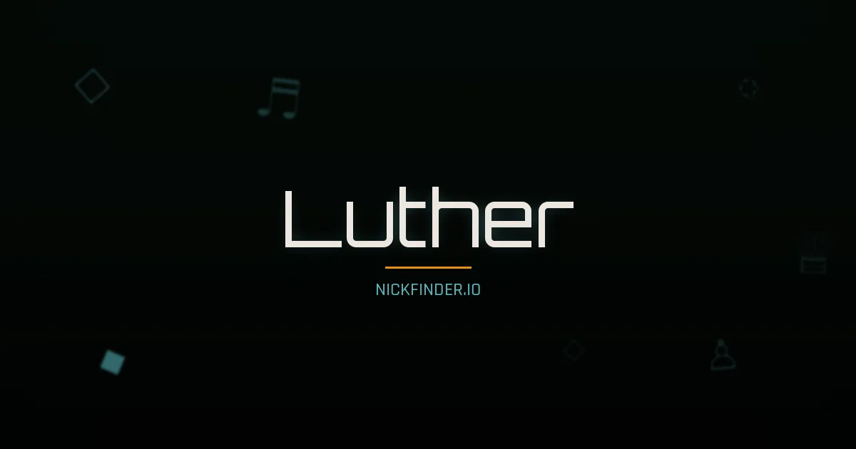 Luther name meaning Beloved — English origin | NickFinder.io