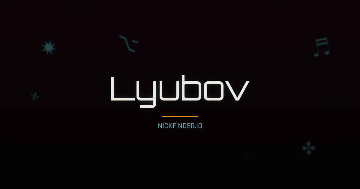Lyubov name meaning Love — Russian origin | NickFinder.io