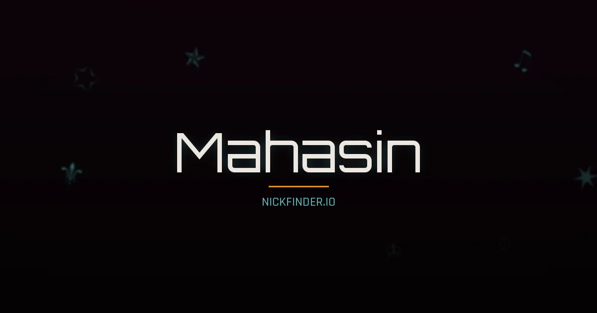 Mahasin name meaning Divine — Arabic origin | NickFinder.io