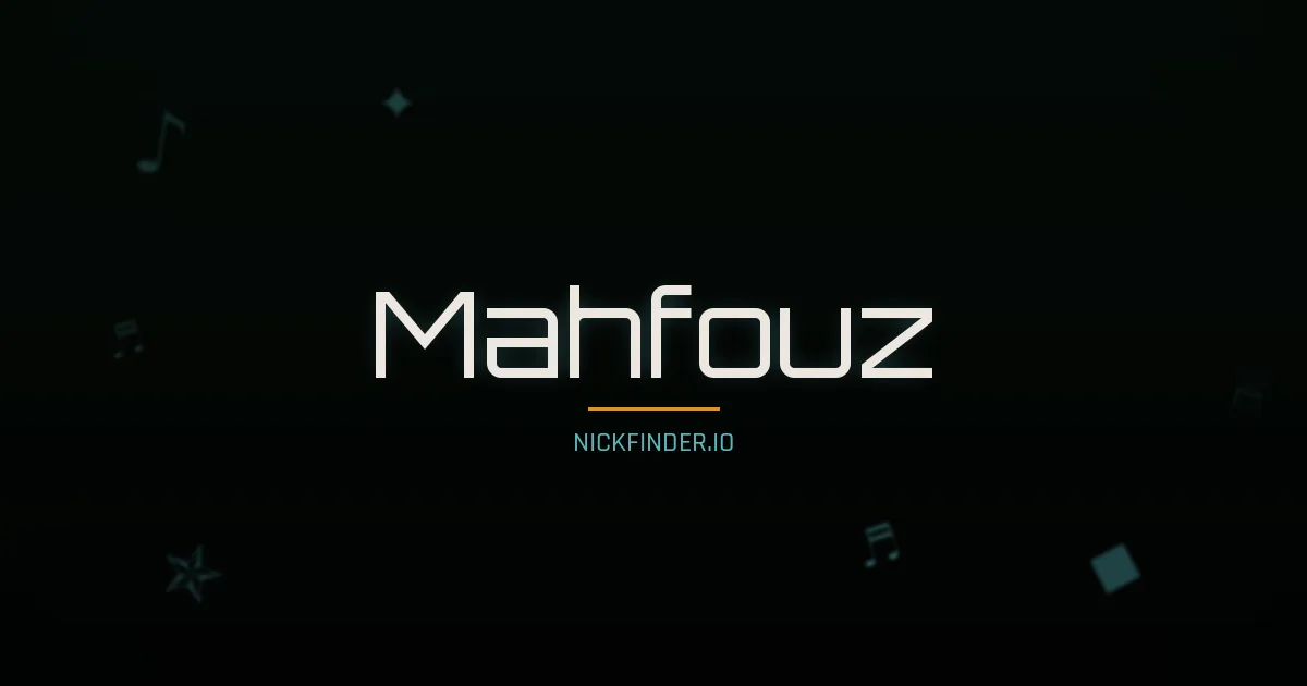 Mahfouz name meaning Exalted — Arabic origin | NickFinder.io