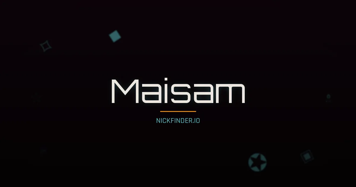 Maisam name meaning Exalted — Arabic origin | NickFinder.io