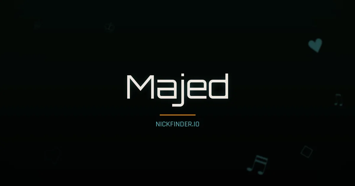 Majed name meaning Blessed — Arabic origin | NickFinder.io