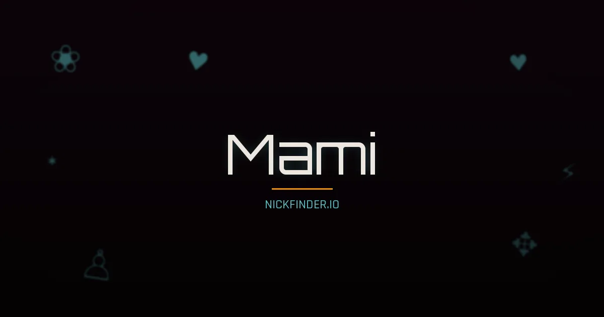Mami name meaning True beauty — Japanese origin | NickFinder.io