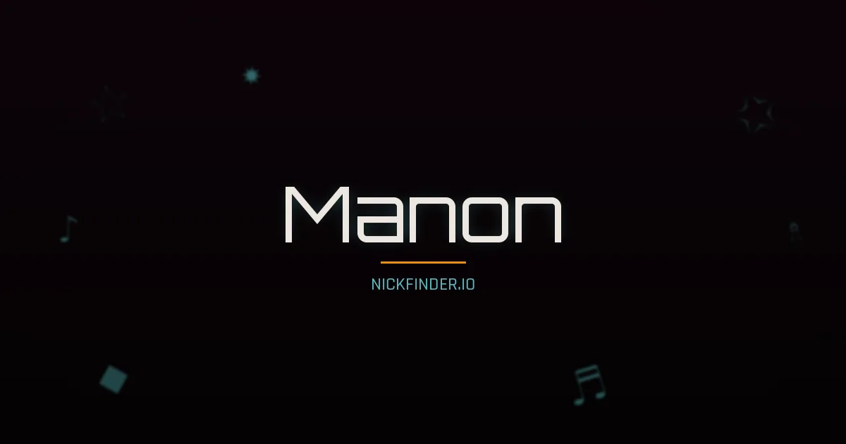 Manon name meaning Bitter, beloved — French origin | NickFinder.io