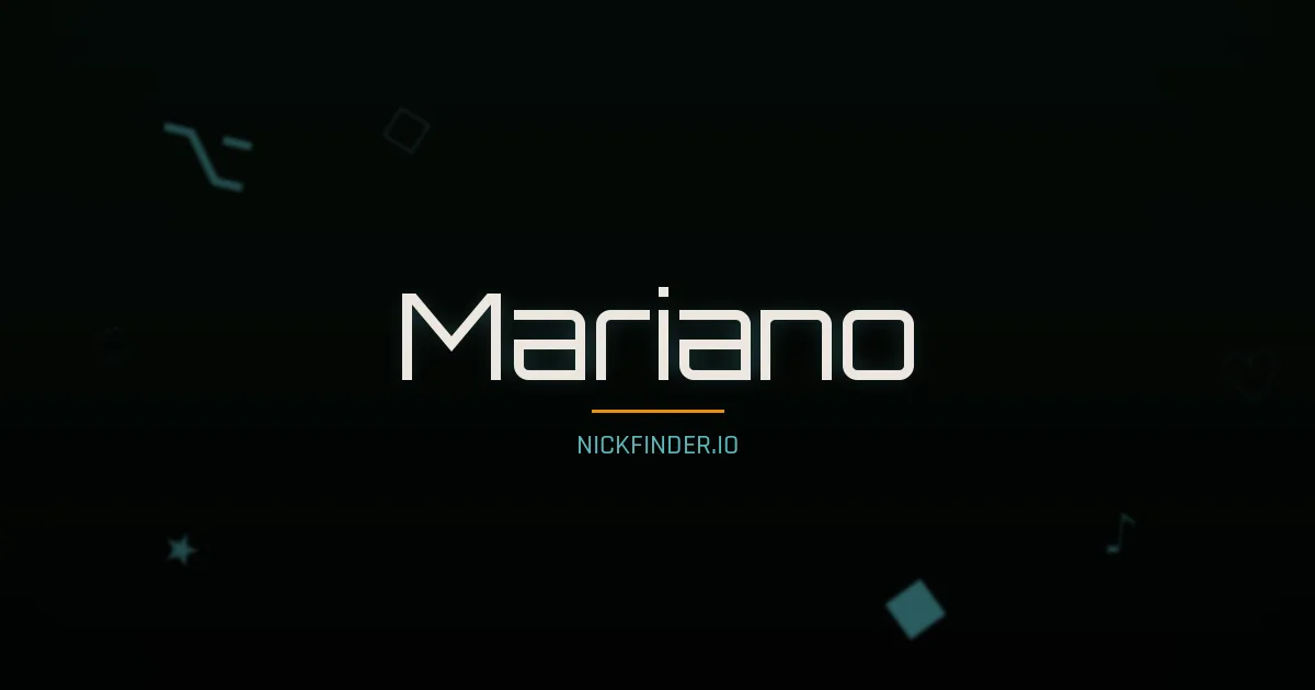 Mariano name meaning Honorable — Spanish origin | NickFinder.io