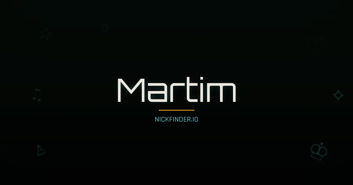 Martim name meaning Pure soul — Portuguese origin | NickFinder.io