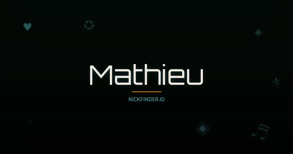 Mathieu name meaning Joyeux — French origin | NickFinder.io