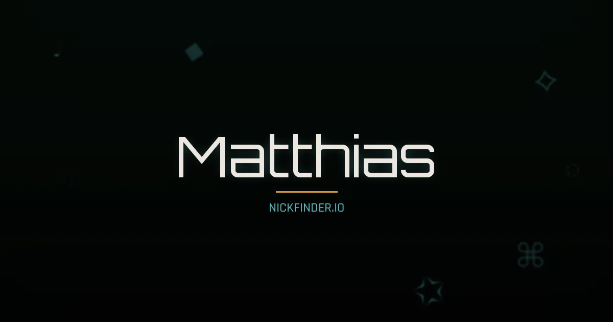 Matthias name meaning Gift of God — German origin | NickFinder.io