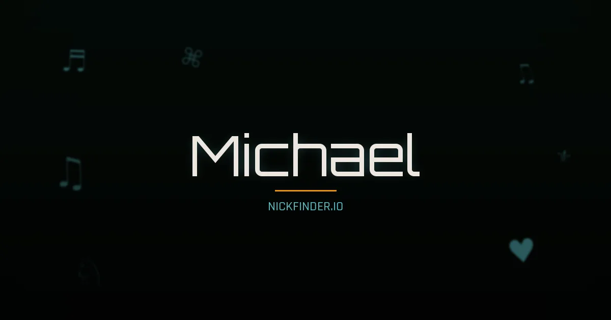 Michael name meaning Prosperous — German / English origin | NickFinder.io
