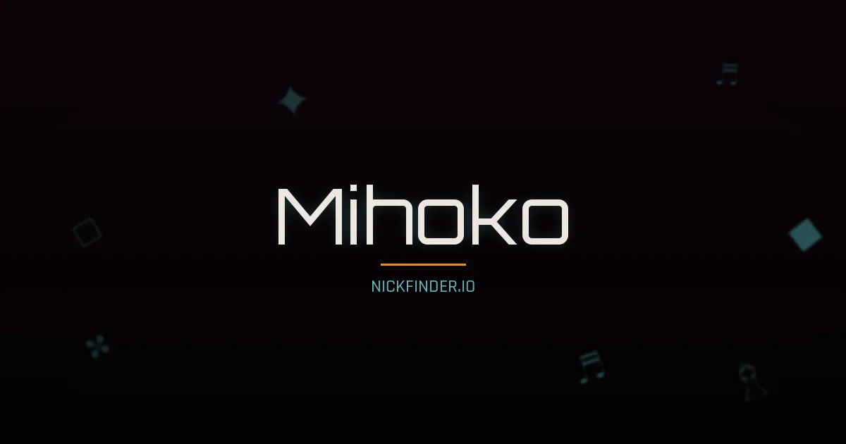 Mihoko name meaning Brave spirit — Japanese origin | NickFinder.io
